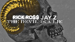 Rick Ross,Jay-Z - The Devil Is A Lie