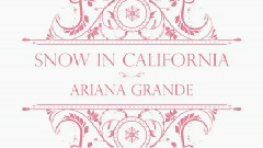 Ariana Grande - Snow In California