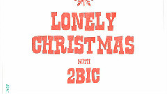 2BiC - Lonely Christmas