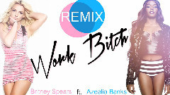 Britney Spears - Work Bitch (AZEALIA BANKS REMIX)