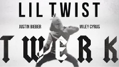 Justin Bieber,Miley Cyrus,Lil Twist - Twerk