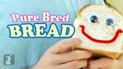 搞笑音乐 - Pure Bred Bread