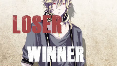 洛天依,言和 - Winner Loser 你们以为这样就结束了嘛