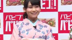AKB48 - AKB48島崎遥香,横山由依らが浴衣姿で登場!パピプペパピコゲーム を提案 パピコ