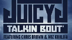 Wiz Khalifa,Juicy J,Chris Brown - Talkin Bout'