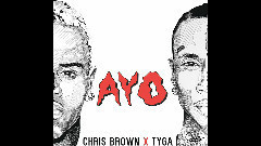 Chris Brown,Tyga - Ayo
