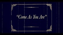 Come As You Are