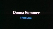 Donna Summer - I Feel Love