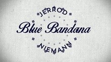 Blue Bandana 歌词版