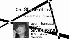 滨崎步 - Shape of Love (75s)