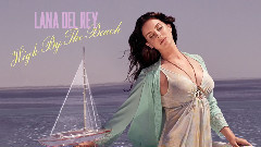 Lana Del Rey - High By The Beach