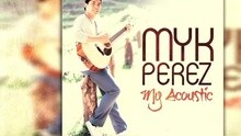 Myk Perez - Why