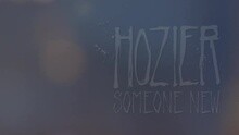Hozier - Someone New
