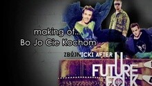 Bo Jo Cie Kocham: Making Of
