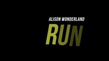 Alison Wonderland - Run
