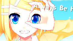 镜音双子 - Always Be ^o^