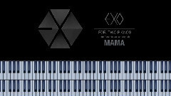 EXO - MAMA(Reynah钢琴)