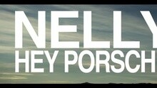 Nelly - Hey Porsche