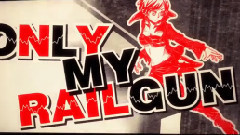 言和 - Only My Railgun