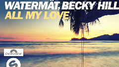Watermät - All My Love