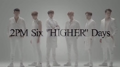 2PM - Six HIGHER Days 開催決定告知映像