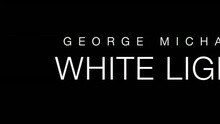 George Michael - White Light