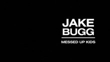 Jake Bugg - Messed Up Kids