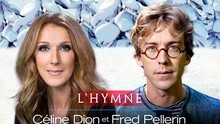 Céline Dion,Fred Pellerin - L'hymne