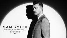 Sam Smith - Writing's On The Wall 电影《007：大破幽灵危机》主题曲