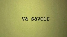 Va Savoir