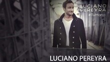 Luciano Pereyra - Eres Mi Vida