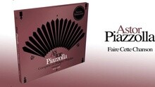 Astor Piazzolla - Faire Cette Chanson