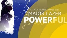 Major Lazer,Ellie Goulding,Tarrus Riley - Powerful 演唱会版