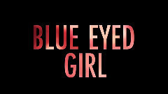 Blue Eyed Girl