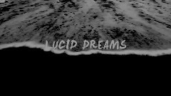 Lucid Dreams