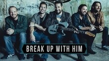Break Up With Him