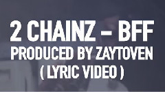 2 Chainz - BFF