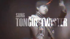 TFBOYS - Tongue Twister