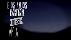 Os Anjos Cantam 歌词版