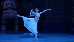 舞蹈视频 - 明库斯芭蕾舞剧<舞姬>La Bayadere