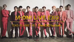 EXO - EXO PLANET #2 -The EXO'luXion 番宣ムービーTYPE C