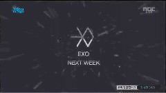 EXO - EXO下周回归预告 - MBC 音乐中心 15/12/05