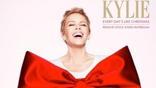 Kylie Minogue - Every Day's Like Christmas