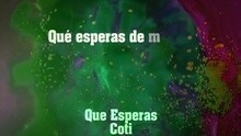 Coti - Que Esperas