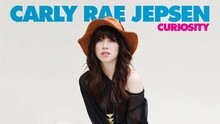 Carly Rae Jepsen - Curiosity 导演剪辑版