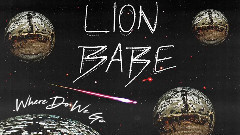Lion Babe - Where Do We Go
