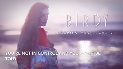 Birdy - Keeping Your Head Up