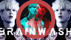 GOT7,金有谦(GOT7) - BRAINWASH