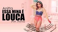 Anitta,Jhama - Essa Mina É Louca