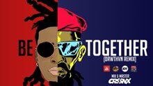 Major Lazer - Be Together